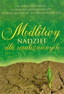 Modlitwy nadziei dla uzależnionych  