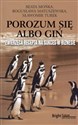 Porozum się albo giń Zwierzęca recepta na sukces w biznesie books in polish