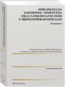 Rehabilitacja zawodowa i społeczna oraz zatrudnianie osób z niepełnosprawnościami Komentarz  polish books in canada