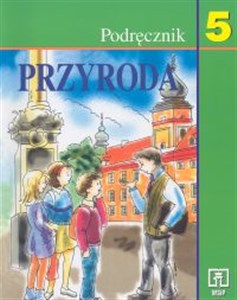 Przyroda 5 Podręcznik Szkoła podstawowa 