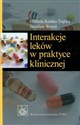Interakcje leków w praktyce klinicznej Polish Books Canada