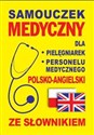 Samouczek medyczny dla pielęgniarek i personelu medycznego polsko-angielski ze słownikiem pl online bookstore