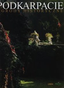 Podkarpacie Ogrody historyczne Polish Books Canada