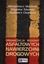 Organizacja budowy asfaltowych nawierzchni drogowych - Włodzimierz Martinek, Zbigniew Tokarski, Kazimierz Chojnacki polish books in canada