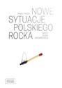Nowe sytuacje polskiego rocka Teksty głosy interpretacje - Paweł Tański bookstore