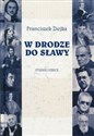 W drodze do sławy Studia i szkice Polish Books Canada