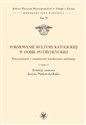 Formowanie kultury katolickiej w dobie potrydenckiej Powszechność i narodowość katolicyzmu polskieg -  books in polish