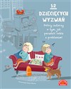 12 dziecięcych wyzwań Polscy autorzy o tym, jak poradzić sobie z problemami Polish bookstore