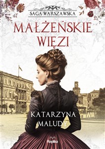 Małżeńskie więzi Saga warszawska tom 4 to buy in Canada