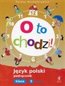 O to chodzi! 5 Język polski Podręcznik Część 2 Szkoła podstawowa books in polish