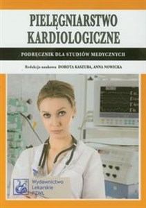 Pielęgniarstwo kardiologiczne Podręcznik dla studiów medycznych online polish bookstore