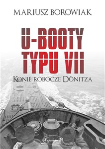 U-Booty typu VII Konie robocze Dönitza chicago polish bookstore