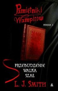 Pamiętniki wampirów Księga 1 Przebudzenie, Walka, Szał Bookshop