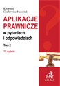 Aplikacje prawnicze w pytaniach i odpowiedziach Tom 2 Polish bookstore