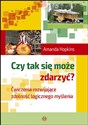 Czy tak się może zdarzyć? Ćwiczenia rozwijające zdolność logicznego myślenia Polish Books Canada