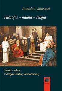 Studia i szkice z dziejów kultury intelektualnej Filozofia nauka religia online polish bookstore