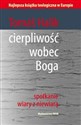 Cierpliwość wobec Boga Spotkanie wiary z niewiarą buy polish books in Usa