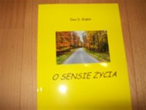 O sensie życia Refleksje nad życiem autentycznym Polish bookstore