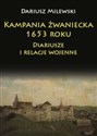 Kampania żwaniecka 1653 roku Diariusze i relacje wojenne Polish bookstore