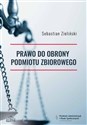 Prawo do obrony podmiotu zbiorowego - Polish Bookstore USA