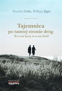 Tajemnica po tamtej stronie dróg To co nas łączy, to co nas dzieli Polish bookstore