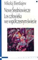 Nowe Średniowiecze Los człowieka we współczesnym świecie  