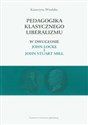 Pedagogika klasycznego liberalizmu w dwugłosie John Locke i John Stuart Mill  
