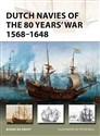 Dutch Navies of the 80 Years' War 1568-1648 polish usa