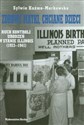 Zdrowe matki, chciane dzieci Ruch kontroli urodzeń w stanie Illinois 1923-1941 in polish