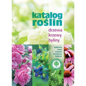 Katalog roślin Drzewa krzewy byliny  