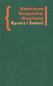 Rycerz i Śmierć O „Elegiach duinejskich” Rainera Marii Rilkego to buy in USA