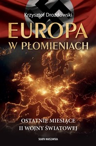 Europa w płomieniach Ostatnie miesiące II Wojny Światowej books in polish