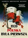 Polska była pierwsza 1939  