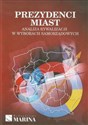Prezydenci miast Analiza rywalizacji w wyborach samorządowych bookstore