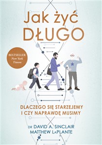 Jak żyć długo Dlaczego się starzejemy i czy naprawdę musimy polish books in canada