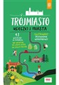 Trójmiasto Ucieczki z miasta ilustrowany przewodnik weekendowy - Piotr Kowalewski Canada Bookstore