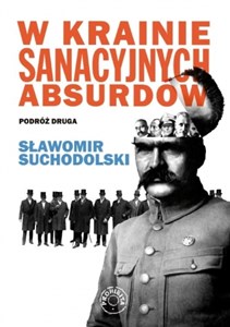 W krainie sanacyjnych absurdów Podróż druga polish books in canada