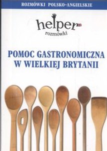 Pomoc gastronomiczna w Wielkiej Brytanii Rozmówki polsko-angielskie to buy in USA