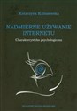 Nadmierne używanie Internetu charakterystyka psychologiczna to buy in USA