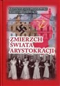Zmierzch świata arystokracji Tom 1 1939-1941 Symetria zbrodni books in polish