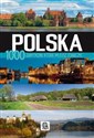 Polska 1000 zabytków, które musisz zobaczyć  