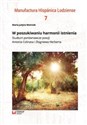 W poszukiwaniu harmonii istnienia Studium porównawcze poezji Antonia Colinasa i Zbigniewa Herberta  