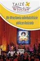 We Wrocławiu odmłodziliście oblicze Kościoła 