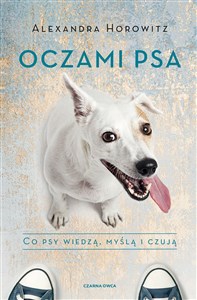 Oczami psa Co psy wiedzą, myślą i czują Canada Bookstore