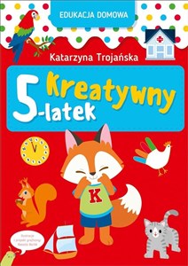 Edukacja domowa. Kreatywny 5-latek   