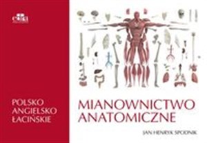 Mianownictwo anatomiczne polsko-angielsko-łacińskie polish usa