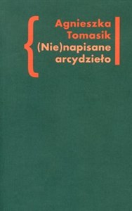(Nie)napisane arcydzieło Znaczenie „Dziennika” w twórczości Andrzeja Kijowskiego to buy in Canada