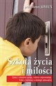 Szkoła życia i miłości Dzieci i młodzież pytają, rodzice odpowiadają - cztery rozmowy o ekologii seksualnej polish books in canada