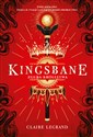 Kingsbane Zguba królestwa - Claire Legrand
