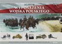 Album wyposażenia Wojska Polskiego. Reprint wydania z 1933 roku uzupełniony o broń i sprzęt z lat 19  - 